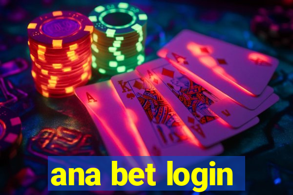 ana bet login